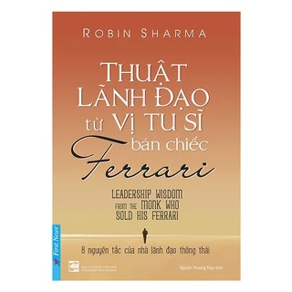 Sách - Thuật lãnh đạo từ vị tu sĩ bán chiếc ferrari ( bìa mềm )