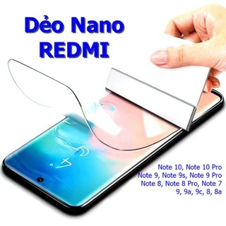 Miếng Dán Cường Lực Không Vỡ Dẻo Mõng Nano Xiaomi Redmi Note 13, 12, 11, 11T, 10s, 10c, 10a, 10 Pro, 9S, 9A, 9C, 9, 8