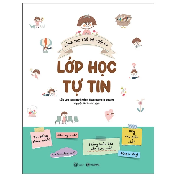 Sách Lớp Học Tự Tin - Kiến Thức - Kỹ Năng Sống Cho Trẻ