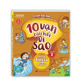 Sách - 10 vạn câu hỏi vì sao - Những điều lạ em muốn biết (quyển 2)