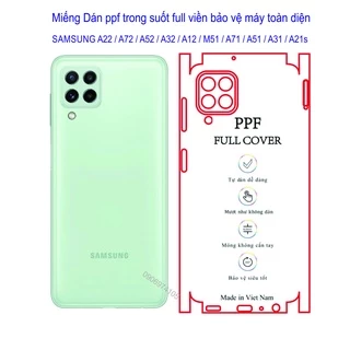 Miếng Dán PPF Full viền SAMSUNG A22 / A72 / A52 / A32 / M51 / A12 / A71 / A51 / A31 / A21s bảo vệ máy toàn diện