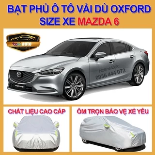 [MAZDA6- LOẠI VẢI DÙ] Bạt trùm xe ô tô MAZDA6 vải dù oxford cao cấp , áo bạt phủ trùm che kín che nắng,mưa