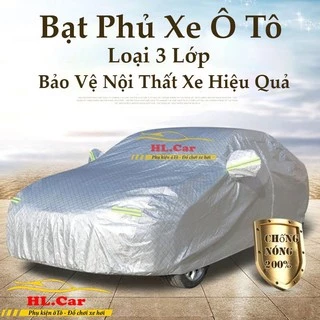 Bạt Phủ Xe Ô Tô 3 Lớp Toàn Xe, Chống Nắng,Chống Cháy Cho Xe Ô Tô