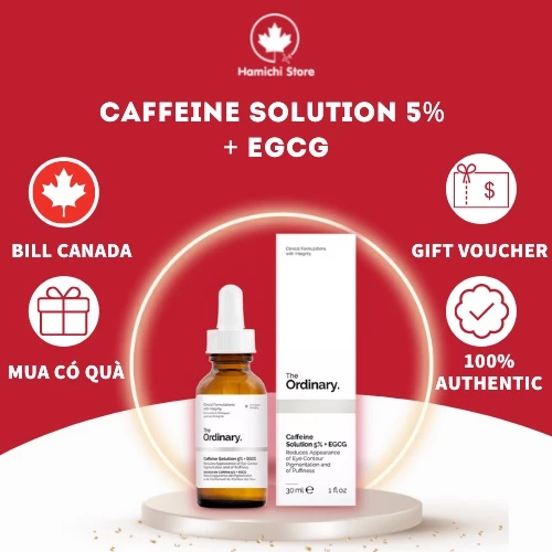 (Bill CANADA) Tinh chất mờ quầng thâm, bọng mắt Caffeine Solution 5% + EGCG The Ordinary