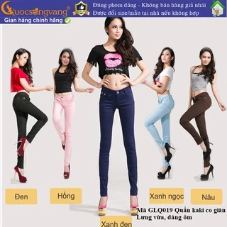 Quần nữ quần kaki nữ đẹp co giãn skinny GLQ019 Cuocsongvang