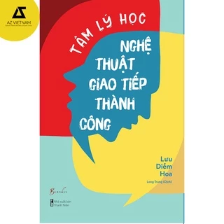 [Mã LIFEMC17M1 -10% đơn 150k] Sách - Tâm Lý Học Nghệ thuật Giao tiếp Thành Công