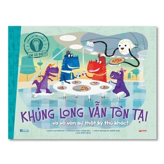 Sách - Khủng long vẫn tồn tại và vô vàn sự thật kỳ thú khác