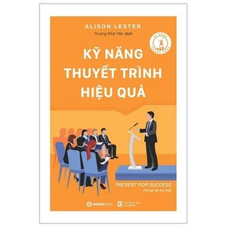 Sách Sài Gòn - Kỹ năng thuyết trình hiệu quả