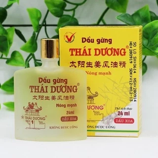 DẦU GỪNG THÁI DƯƠNG ( chai 6ml và 24ml) - HÀNG CHÍNH HÃNG