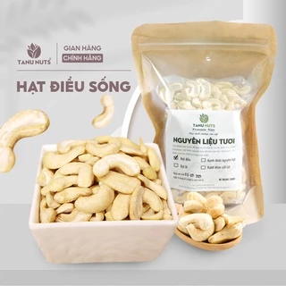 Hạt điều tươi TANU NUTS túi 500g, điều hạt bể đôi Bình Phước, làm sữa, nấu ăn tốt cho bà bầu, bé.