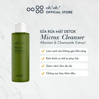 Sữa Rửa Mặt Detox Làm Sạch Sâu Cho Mọi Loại Da oh!oh! Microx Cleanser 150ml ohoh oh oh