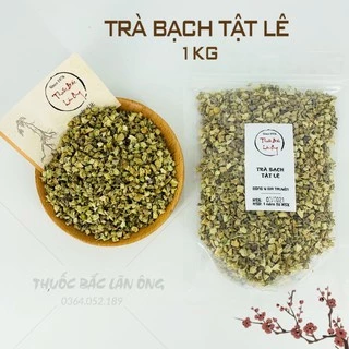 Trà Bạch Tật Lê 1kg (Đã Sao Vàng, Hạ Thổ) - Trà Bổ Thận