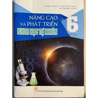 Sách Nâng Cao Và Phát Triển Khoa Học Tự Nhiên Lớp 6 Tập 2