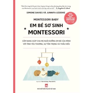 Sách - Em Bé Sơ Sinh Montessori - Davies, Uzodike - NXB Phụ Nữ