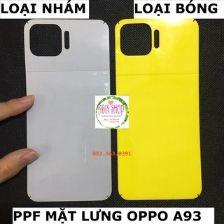 Dán PPF Oppo A93 dành cho màn hình, mặt lưng, full lưng viền siêu bảo vệ loại bóng, nhám