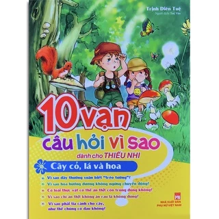 Sách - 10 Vạn câu hỏi vì sao - Dành cho trẻ em từ 6-15 tuổi (lẻ tùy chọn)