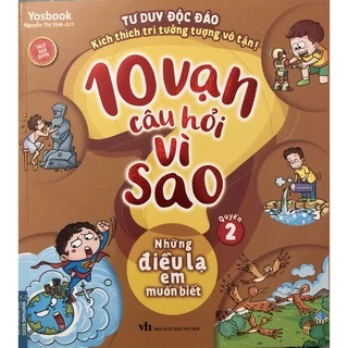 Sách - 10 Vạn Câu Hỏi Vì Sao ( Quyển 2 ) Những Điều Lạ Em Muốn Biết