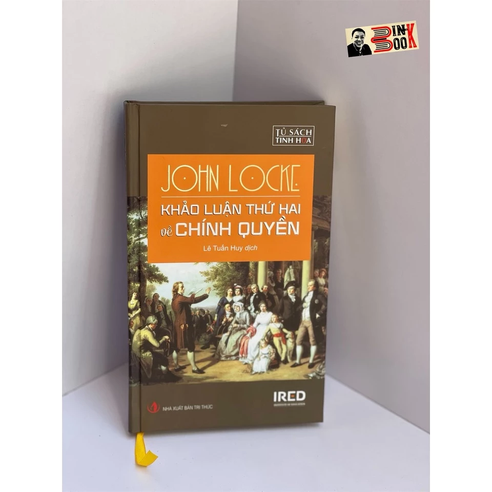 Sách - [Bìa cứng] Khảo luận thứ hai về chính quyền - John Locke - Viện IRED