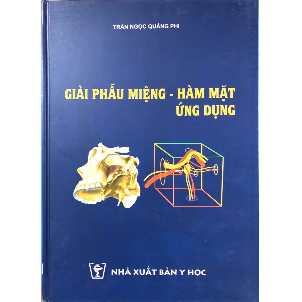 Sách - Giải phẫu miệng - Hàm mặt ứng dụng (Trần Ngọc Quảng Phi)