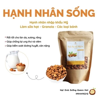 Hạnh Nhân Mỹ Sống Làm Sữa Hạt / Làm Granola 500G