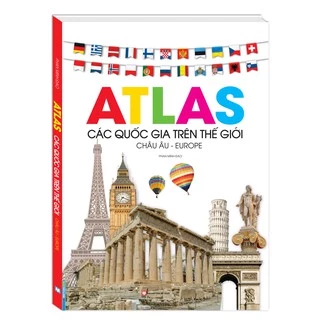 Sách Atlas các quốc gia trên thế giới - Châu Âu -Europe (bìa cứng)