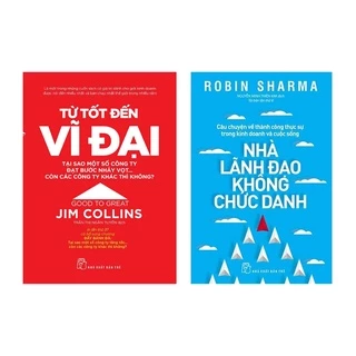 Sách - Combo Từ Tốt Đến Vĩ Đại - Jim Collins (Tái Bản 2021) + Nhà Lãnh Đạo Không Chức Danh