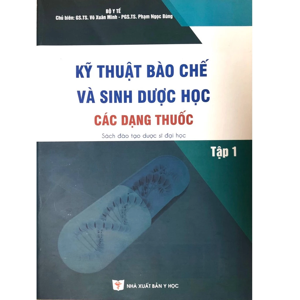 Sách - Kỹ thuật bào chế và sinh dược học các dạng thuốc Tập 1- Tập 2