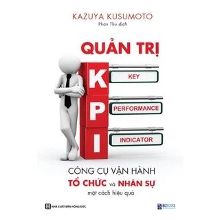 Sách - Quản trị KPI - Công cụ vận hành tổ chức và nhân sự một cách hiệu quả - Bizbooks TẶNG kèm SÁCH NÓI và Bookmark