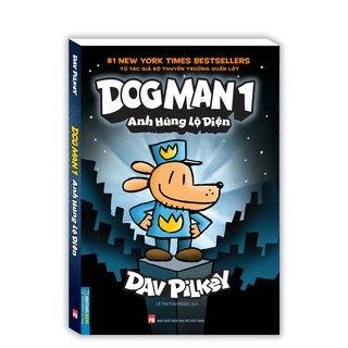 Sách - Dog Man 1 - Anh hùng lộ diện (bìa mềm)