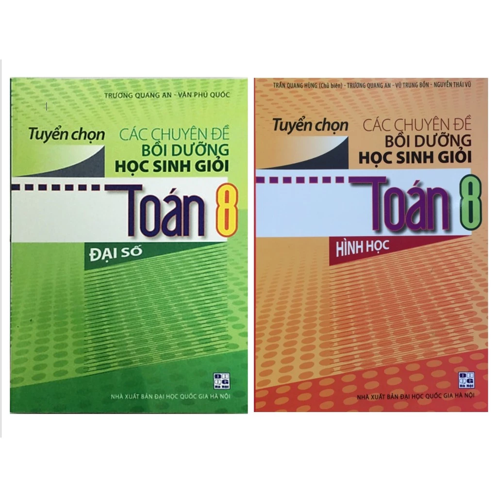 Sách - Tuyển chọn các chuyên đề bồi dưỡng học sinh giỏi Toán 8 (đại số - hình học)