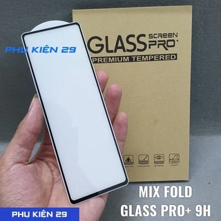 [Xiaomi Mi Mix Fold] Dán kính cường lực FULL màn FULL keo Glass Pro+ 9H