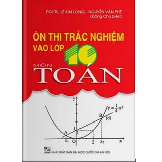 Sách - Ôn thi trắc nghiệm vào lớp 10 môn Toán