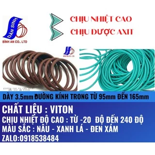 Dày 3.5mm * (95mm đến 165mm ,Đường kính trong) ,Gioăng VITON/FKM chịu nhiệt cao