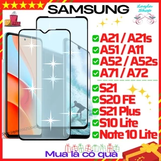 Kính cường lực samsung A53 A73 A51 A52 52s A71 A72 5G A11 A21s A21 Note 10 lite S10 S20 FE S21 Plus - Full màn hình