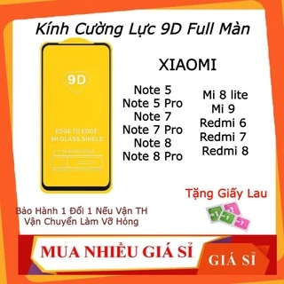 Kính Cường Lực 9d Xiaomi note 5 pro note 7 pro note 8 pro mi 8 lite mi 9 redmi 6 7 7a 8 8a note 6 pro note 4x k20 pro