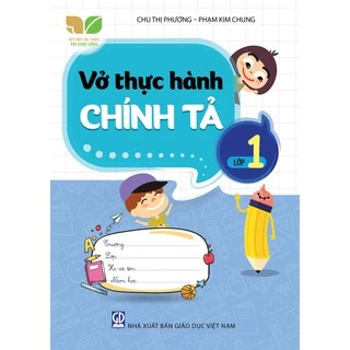 Sách - Vở thực hành chính tả lớp 1 (Kết nối tri thức với cuộc sống) - NXB Giáo dục