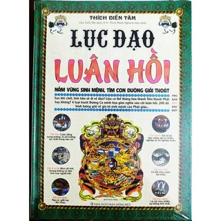 Sách Lục Đạo Luân Hồi Nắm Vững Sinh Mệnh, Tìm Con Đường Giải Thoát