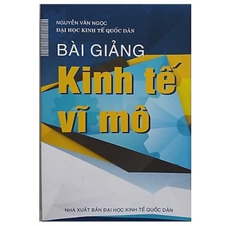 Sách - Bài giảng Kinh tế vĩ mô