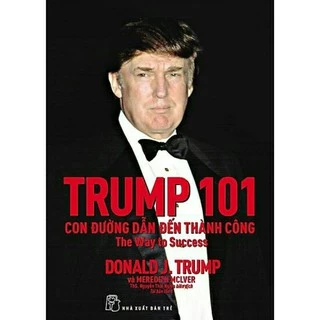 Sách_TRUMP 101_ Con Đường Dẫn Đến Thành Công