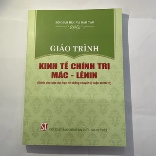 [Sách] Giáo trình Kinh tế chính trị Mác – Lênin (Dành cho bậc đại học hệ không chuyên lý luận chính trị)