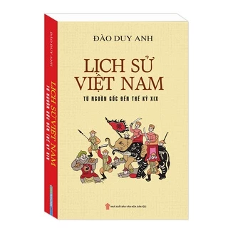 Sách - Lịch sử Việt Nam từ nguồn gốc đến thế kỷ XIX (bìa mềm) Tặng Kèm Bookmark