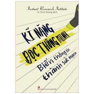 Sách[SMB]: Kỹ Năng Đọc Thông Minh - Biến Thông Tin Thành Sức Mạnh