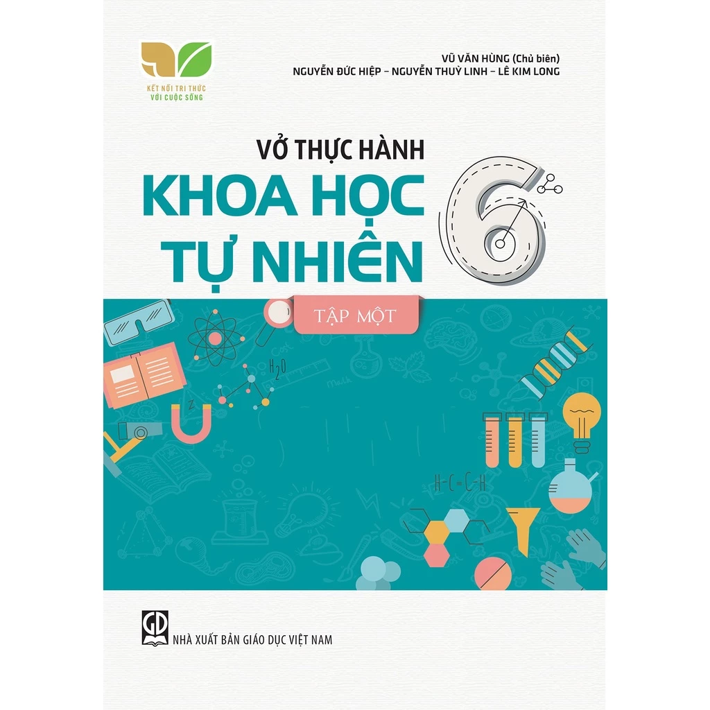 Sách - Vở thực hành Khoa học tự nhiên 6, Tập một (Kết nối tri thức với cuộc sống)