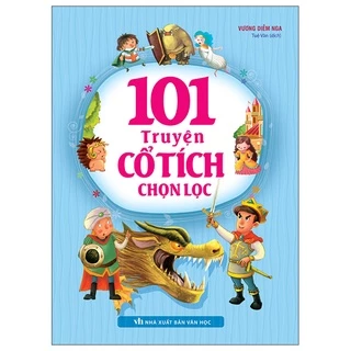 Sách 101 Truyện Cổ Tích Chọn Lọc (Tái Bản)