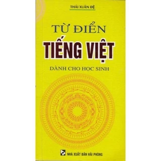 Sách.___.Từ Điển Tiếng Việt ( Dành Cho Học Sinh )