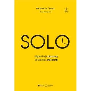 Sách - SOLO - Nghệ Thuật Tập Trung Và Làm Việc Một Mình  - AZB