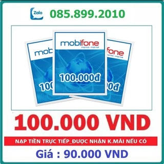 Thẻ Cào Mobifone Mệnh Giá 100K - 50K - 200K ( Nạp Nhanh Chiết Khấu Cao )