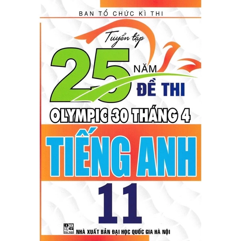 Sách - Tuyển Tập 25 Năm Đề Thi Olympic 30 Tháng 4 Tiếng Anh 11