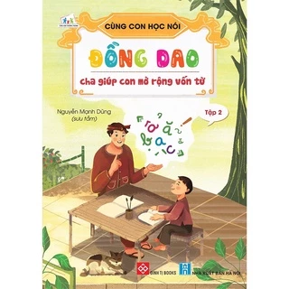 Sách - CÙNG CON HỌC NÓI - Tập 2: Đồng dao cha giúp con mở rộng vốn từ - đinh tị