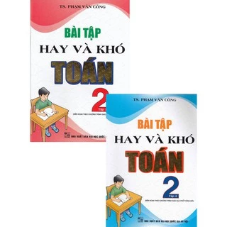 SÁCH - bài tập hay và khó toán 2 tập 1 + 2 ( theo chương trình giáo dục phổ thông mới )